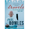 Travels: Collected Writings, 1950-1993