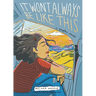 It Won't Always Be Like This: A Graphic Memoir