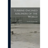 Turbine-engined Airliners of the World