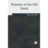 Pioneers of the Old South