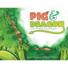 Pig & Dragon: And the Trembling Town of Evergreen