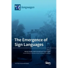 The Emergence of Sign Languages