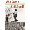 Who Gets a Childhood?: Race and Juvenile Justice in Twentieth-Century Texas