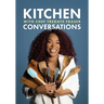 Kitchen Conversations with Chef Tregaye: A collection of delicious soul food fused recipes