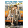 Love at First Fight: Heartwarming Stories of Life and Love