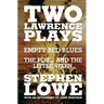 Two Lawrence Plays: Empty Bed Blues and The Fox... and the Little Vixen
