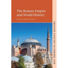 The Roman Empire and World History