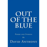 Out Of The Blue: Poems and Stories