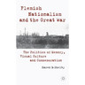 Flemish Nationalism and the Great War: The Politics of Memory, Visual Culture and Commemoration