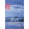 Literary Epiphany in the Novel, 1850-1950: Constellations of the Soul