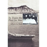 To Train the Fleet for War: The U.S. Navy Fleet Problems, 1923-1940