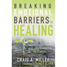 Breaking Emotional Barriers to Healing: Understanding the Mind-Body Connection to Your Illness