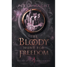 The Bloody Hunt for Freedom