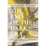The End of the Dark Era