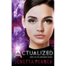 Actualized: Book 3 of the Configured Trilogy