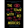 The Town with No Mirrors