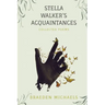 Stella Walker's Acquaintances