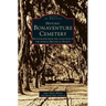 Historic Bonaventure Cemetery: Photographs from the Collection of the Georgia Historical Society