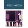 Earth People's Park: A Memoir of the Counter-Culture