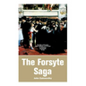 The Forsyte Saga: The Man of Property, Indian Summer of a Forsyte, In Chancery, Awakening, To Let