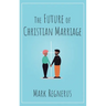 Future of Christian Marriage