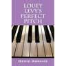 Louey Levy's Perfect Pitch