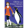 Olivia and Prince Oliver's Penguins