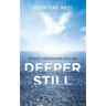 Deeper Still: Intimate Conversations with God