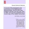 A Journal of the transactions and occurrences in the Settlement of Massachusetts, and the other New England Colonies, from the year 1630 to 1644; and