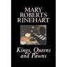 Kings, Queens and Pawns by Mary Roberts Rinehart, History