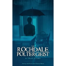 The Rochdale Poltergeist: A True Story