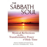 The Sabbath Soul: Mystical Reflections on the Transformative Power of Holy Time
