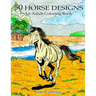 50 Lovely Horse Designs: An Adult Coloring Book