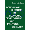 Long-Wave Rhythms in Economic Development and Political Behavior