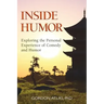 Inside Humor: Exploring the Personal Experience of Comedy and Humor