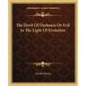 The Devil of Darkness or Evil in the Light of Evolution
