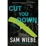 Cut You Down