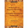 Reflections on Adoptive Parenting: By a Grateful Recovering Know-It-All