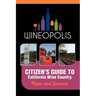 Citizen's Guide to California Wine Country: Napa and Sonoma (Wineopolis)