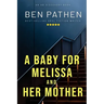 A Baby For Melissa And Her Mother