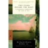 Two Years Before the Mast: A Personal Narrative of Life at Sea