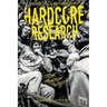 Hardcore Research: Punk, Practice, Politics