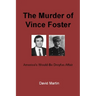 The Murder of Vince Foster: America's Would-Be Dreyfus Affair