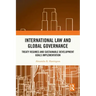 International Law and Global Governance: Treaty Regimes and Sustainable Development Goals Implementation
