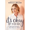 It's Okay Not to Be Okay: Moving Forward One Day at a Time