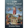 I Am the Soul's Heartbeat Volume 2: The Seven Christian Initiations in the Gospel of St John