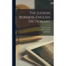 The Judson Burmese-English Dictionary