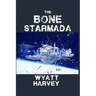 The Bone Starmada: Book One