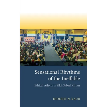 Sensational Rhythms of the Ineffable: Ethical Affects in Sikh Sabad Kä«rtan