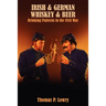 Irish and German -- Whiskey and Beer: Drinking Patterns in the Civil War
